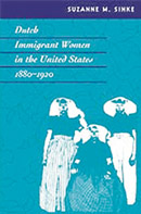 Dutch Immigrant Women in the United States, 1880-1920